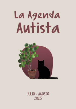 LA AGENDA AUTISTA - JULIO Y AGOSTO 2025